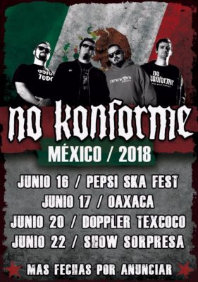 Cartel con las próximas fechas de No Konforme en Mexico: Mexico DF, Oaxaca, Texcoco y mas por confirmar