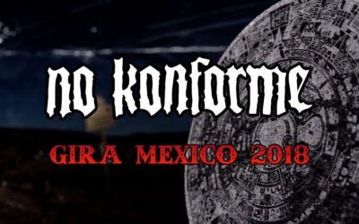 Documental: No Konforme: Gira Mexico 2018